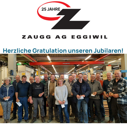 25 Jahre ZAUGG AG EGGIWIL